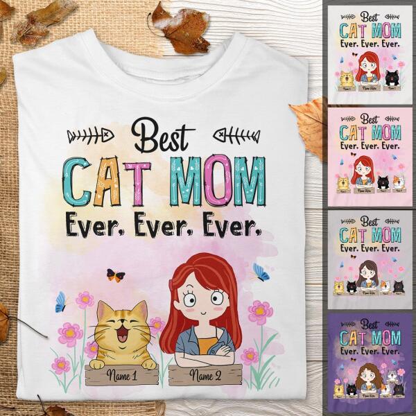 Best Cat Mom Ever Ever Ever - Cute Laughing Cats And Flowers - Personalized Cat And Girl T-shirt