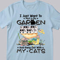I Just Want To Work In My Garden And Hang Out With My Cats - Cats On Wheelbarrow - Personalized Cat T-shirt