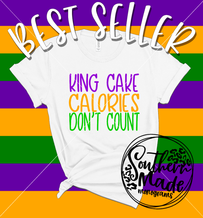 King Cake Calories Don't Count - Tank, Short or Long Sleeve