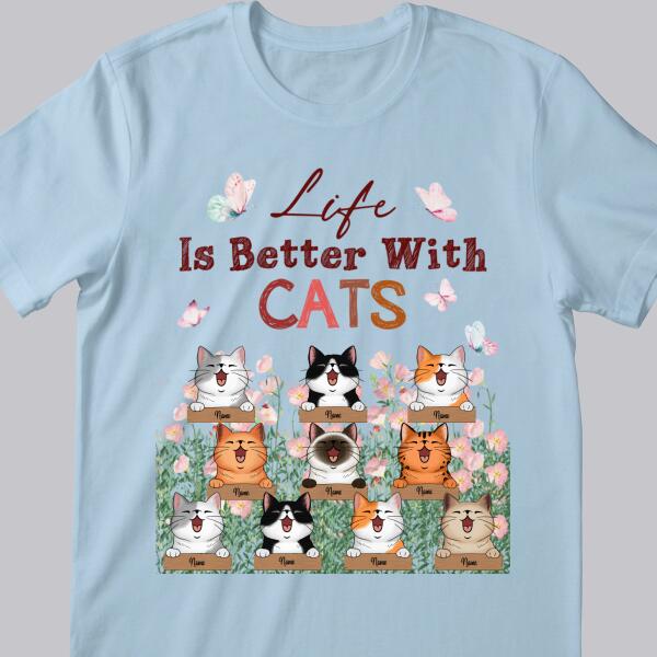 Life Is Better With Cats - Butterflies And Flowers Garden - Personalized Cat T-shirt